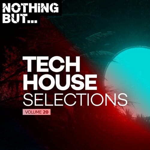 VA - Nothing But... Tech House Selections, Vol. 20 [NBTHS20]